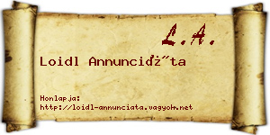 Loidl Annunciáta névjegykártya